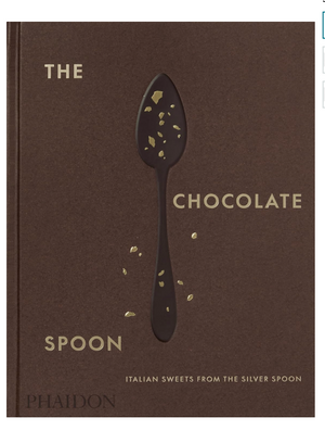 The Chocolate Spoon: Italian Sweets from the Silver Spoon
