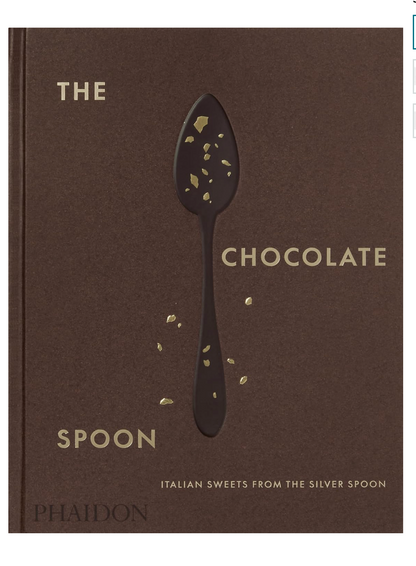 The Chocolate Spoon: Italian Sweets from the Silver Spoon