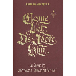 Come,  Let Us Adore Him